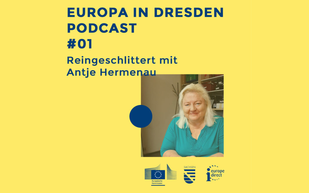 Europa in Dresden #01: Reingeschlittert mit Antje Hermenau
