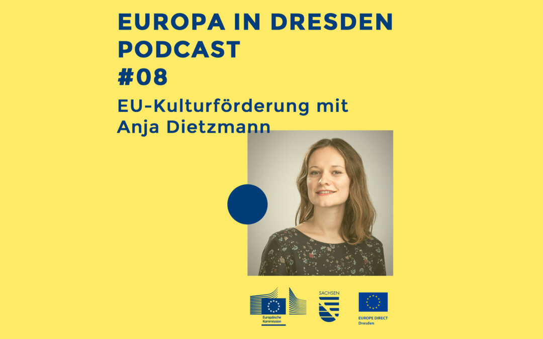 Europa in Dresden #08: EU-Kulturförderung mit Anja Dietzmann