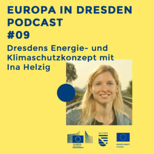 Europa in Dresden #09: Dresdens Energie- und Klimaschutzkonzept mit Ina Helzig episode artwork