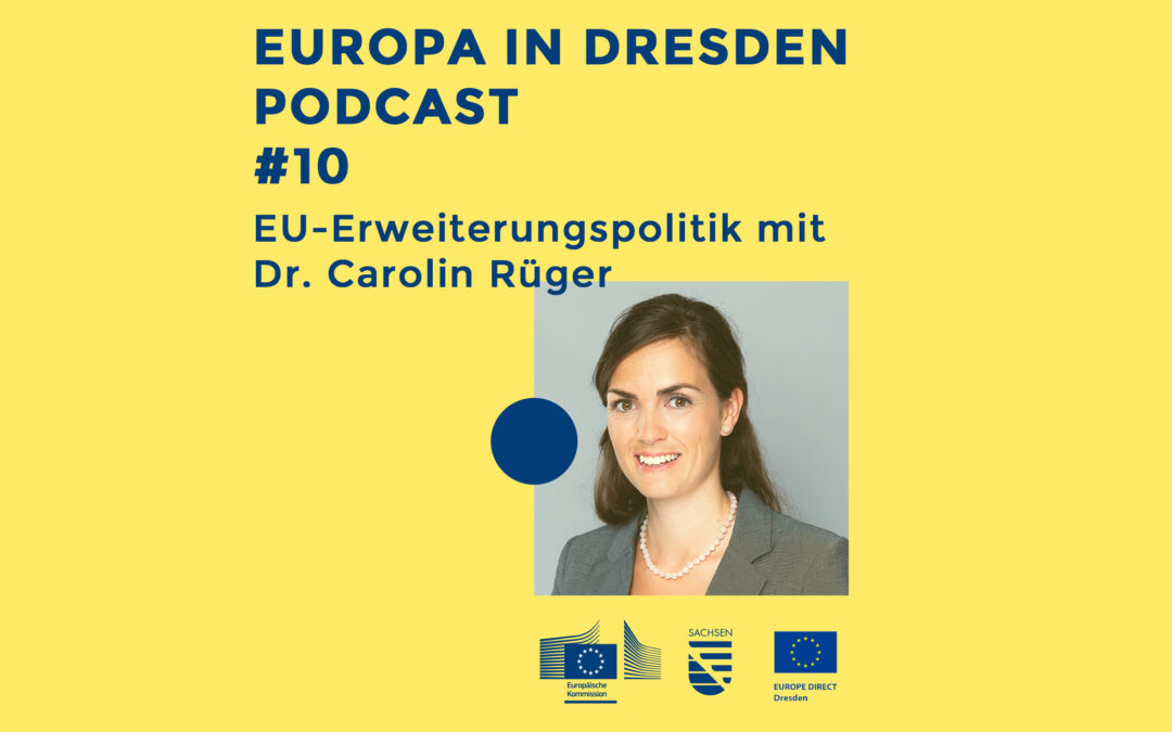 Europa in Dresden #10: EU-Erweiterungspolitik mit Dr. Carolin Rüger