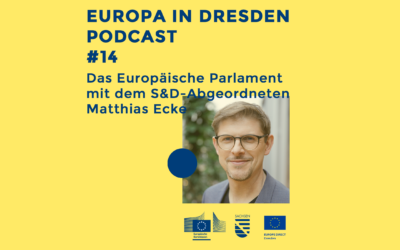 Europa in Dresden #14: Das Europäische Parlament mit dem Abgeordneten Matthias Ecke (SPD)