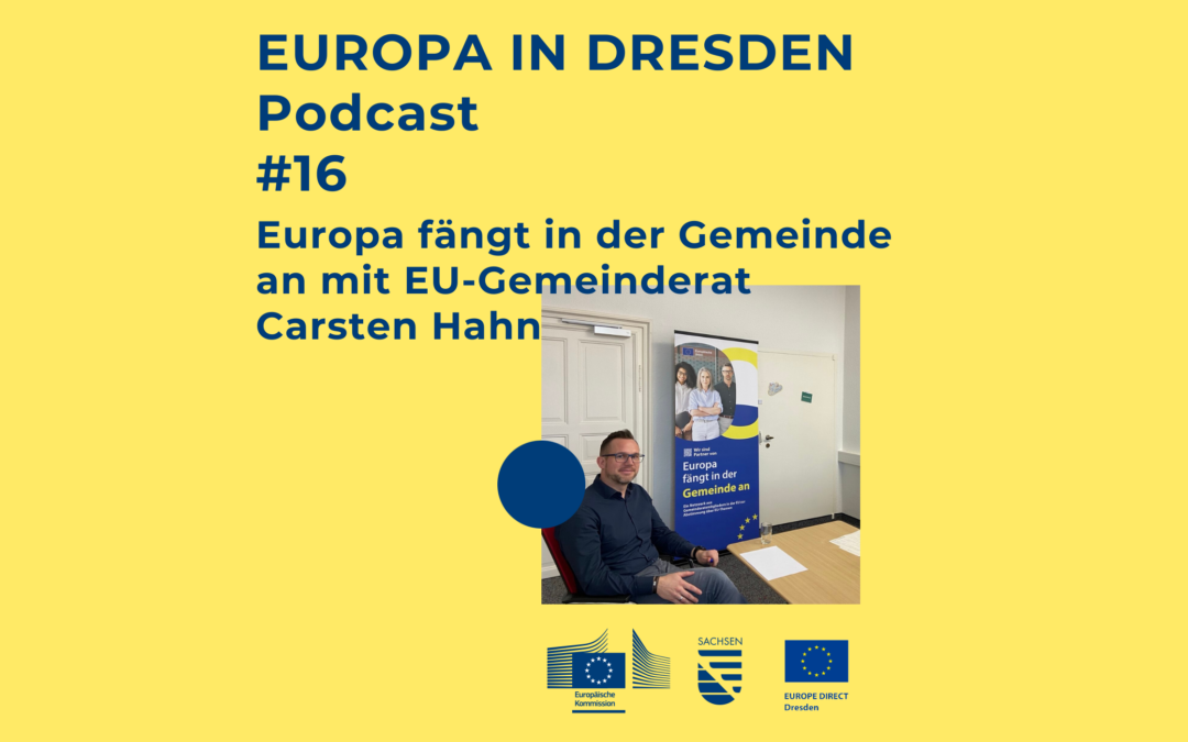 Europa in Dresden #16: Europa fängt in der Gemeinde an mit EU-Gemeinderat Carsten Hahn