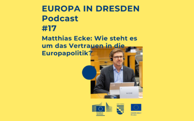 Europa in Dresden #17: Matthias Ecke, wie steht es um das Vertrauen in die Europapolitik?