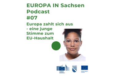 Europa in Sachsen #07: Europa zahlt sich aus – eine junge Stimme zum EU-Haushalt