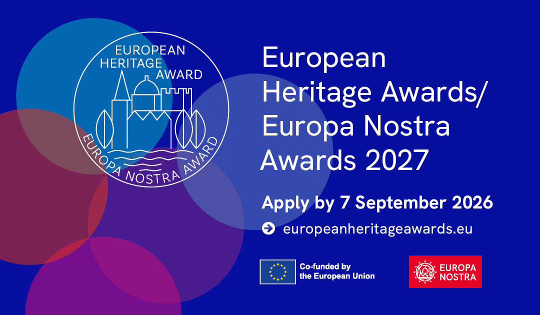 Jetzt bis zum 07. September für die Europa Nostra Awards bewerben!