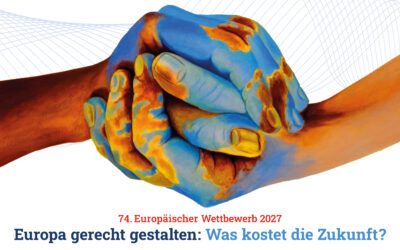 74. Auflage des Europäischen Wettbewerbs: Europa gerecht gestalten – Was kostet die Zukunft?